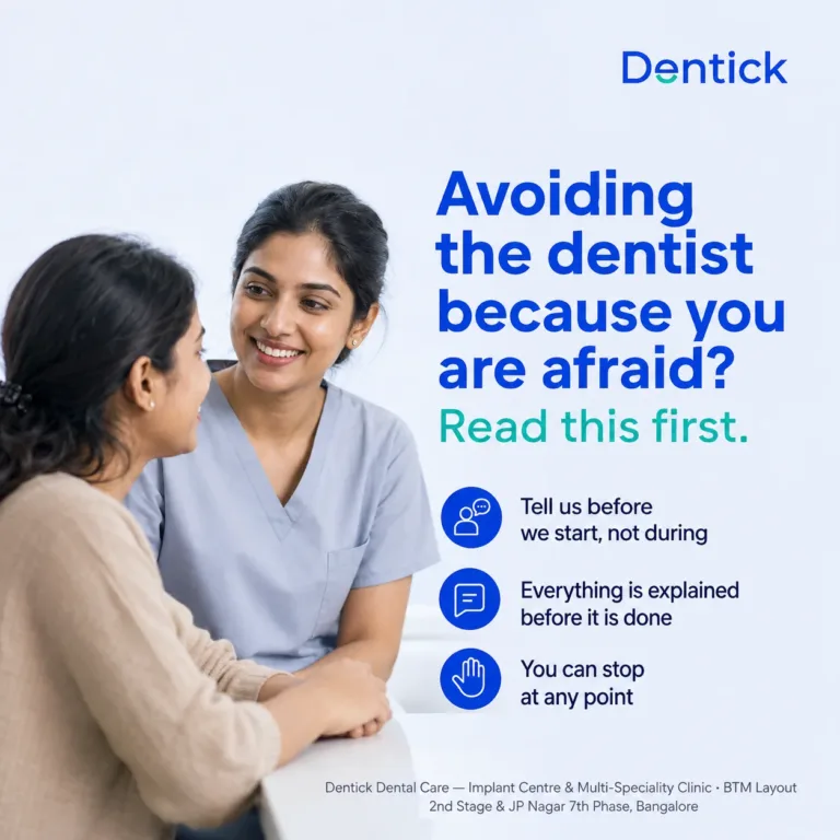 Dental clinic bangalore dental anxiety BTM layout 2026 08 — Dentick Dental Care, Bengaluru